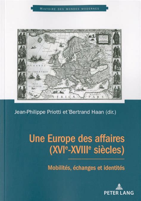 Une Europe des affaires (XVIe-XVIIIe siècles): Mobilités, échanges et identités